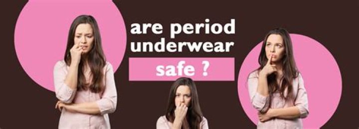 Are period underwear safe?