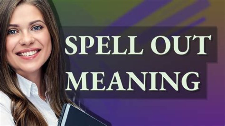 Are spell out meaning?