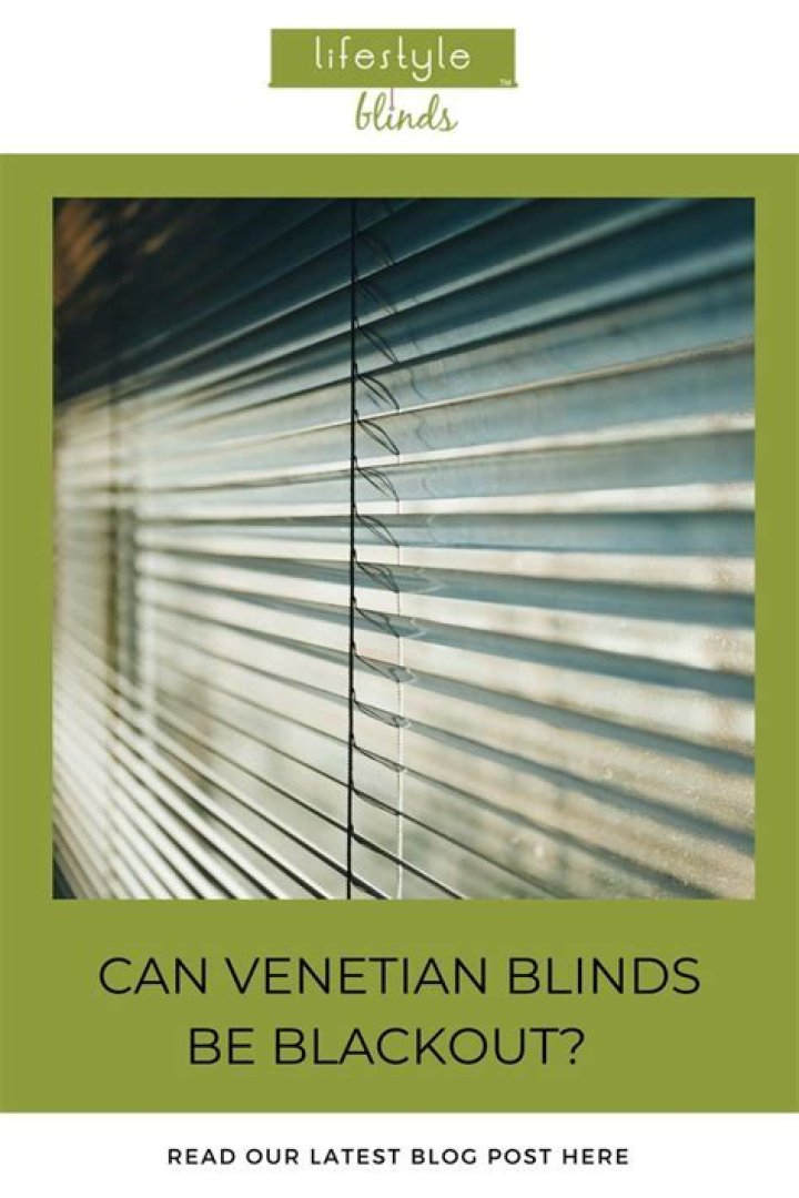 Can venetian blinds be blackout?