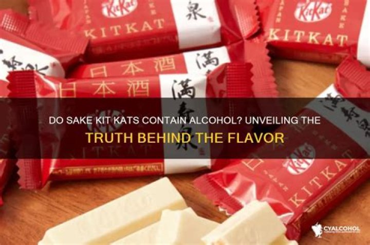 Do sake kit kats have alcohol?