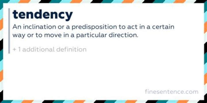 Do you tendency meaning?