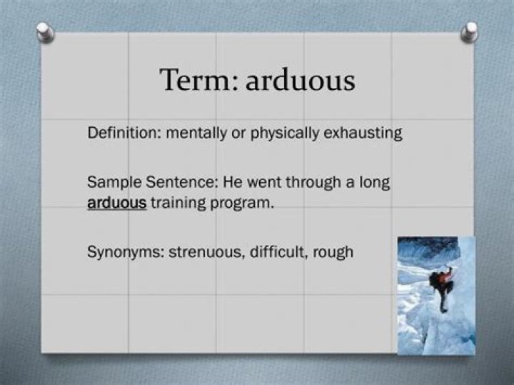 Does arduous mean difficult?