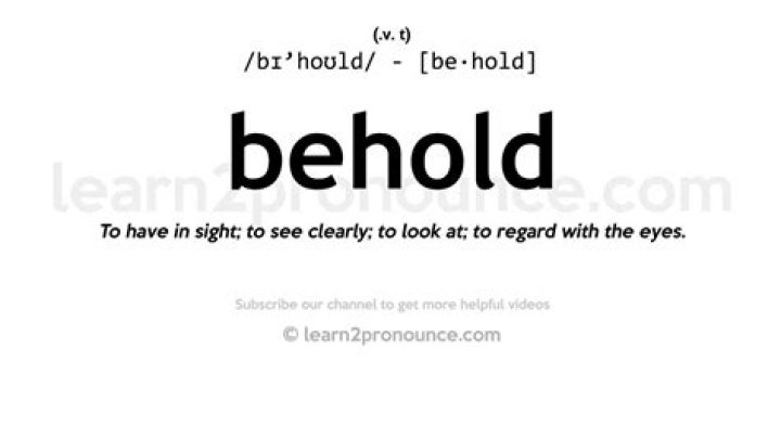 Does behold mean look at?