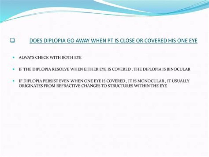 Does diplopia go away?