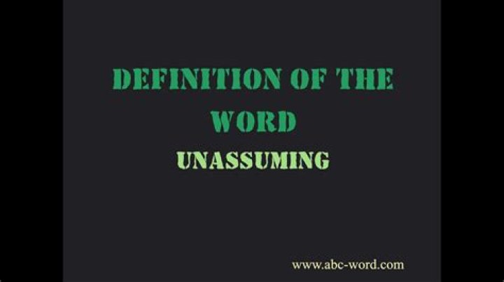 Does the word unassuming mean?