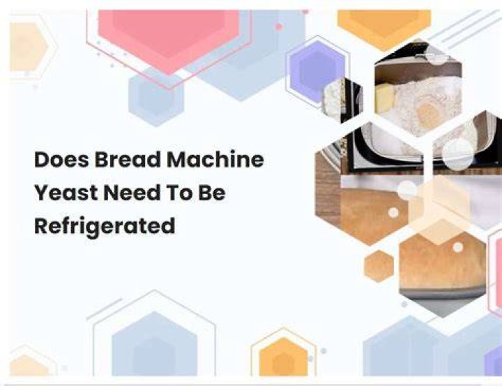 Does yeast need to be refrigerated?