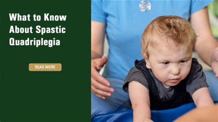 Has spastic quadriplegic cerebral palsy?