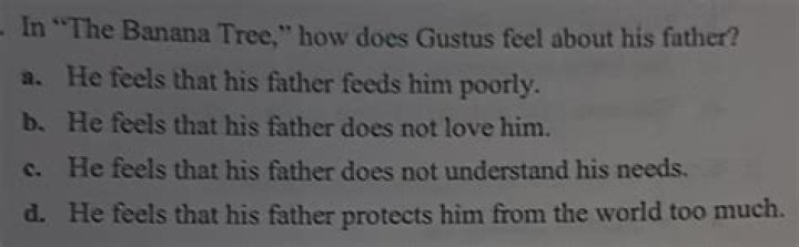 How does gustus feel about his father?