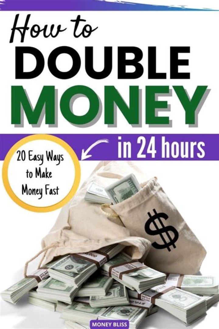 How to double money quick?