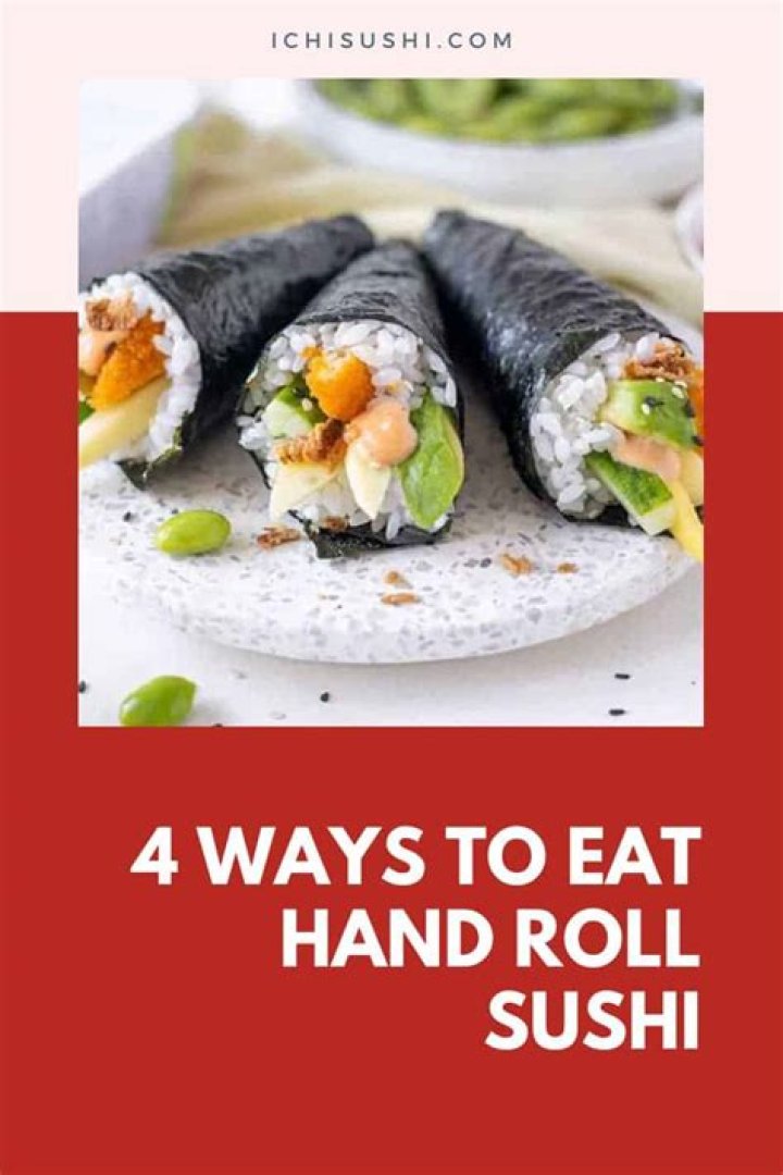 How to eat a hand roll?