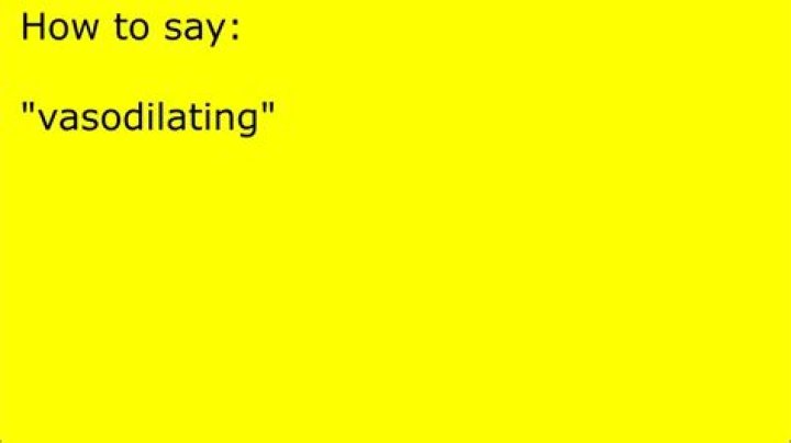 How to pronounce vasodilating?