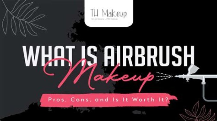 Is airbrush makeup worth the money?