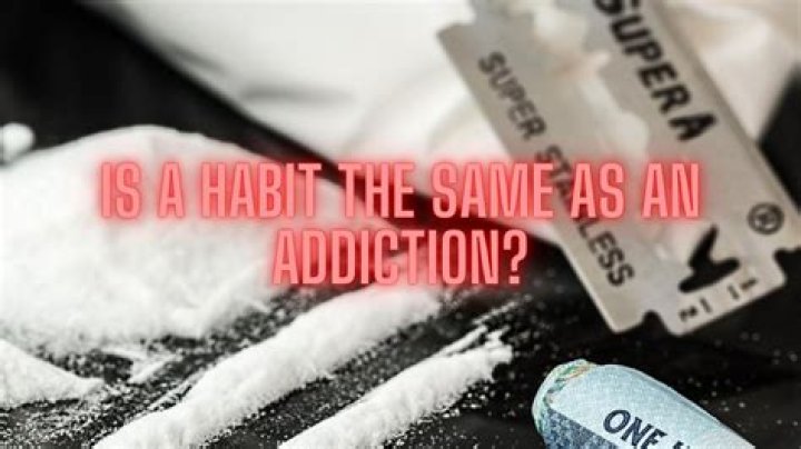Is habituation the same as addiction?