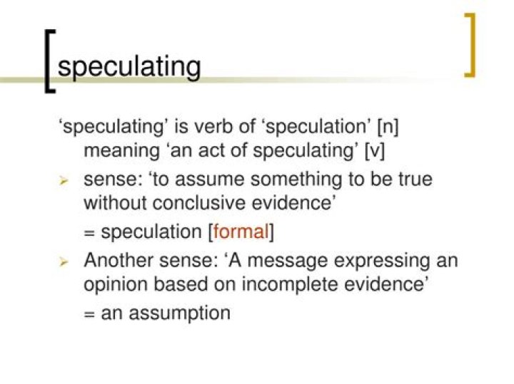 Is speculated in a sentence?