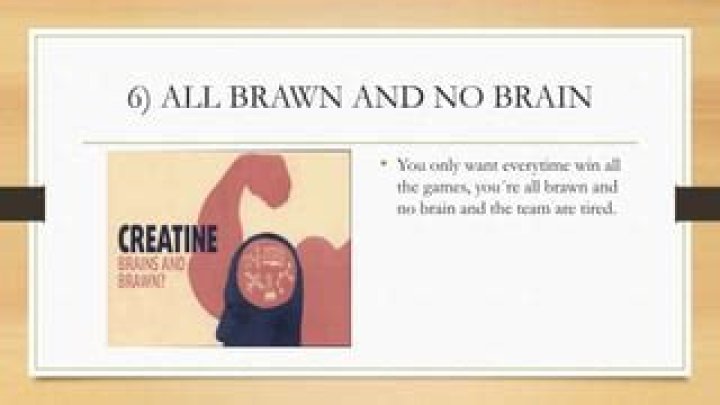Was all brawn and no brain?