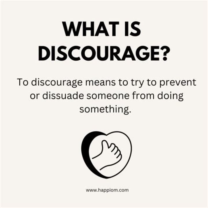 Was does discouraged mean?