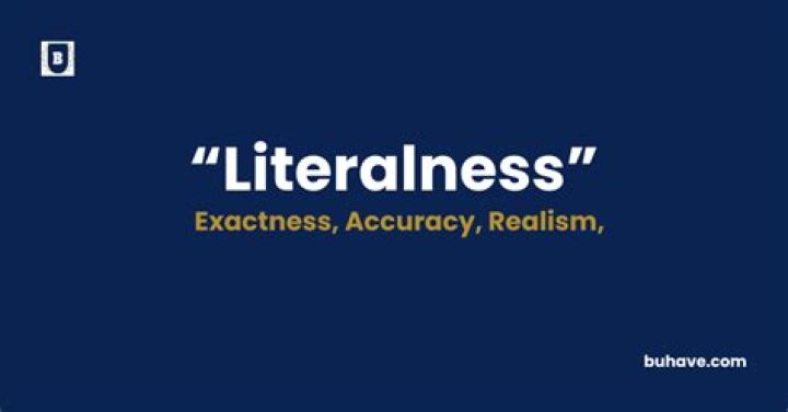 What do literalness meaning?