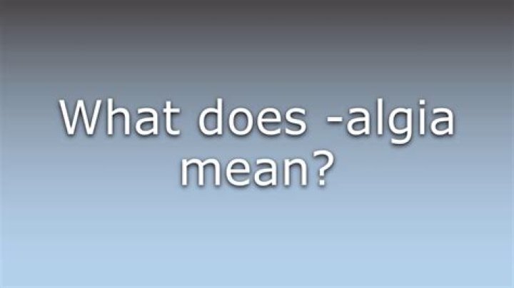 What does algia mean in english?