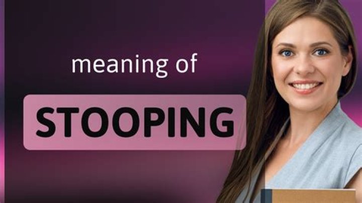 What does stooping someone mean?