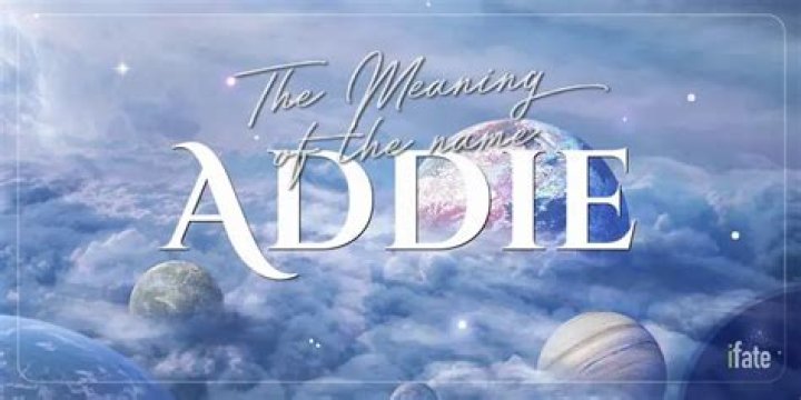 What does the name addie mean?