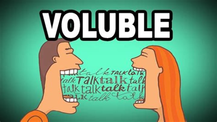 What does voluble girl mean?