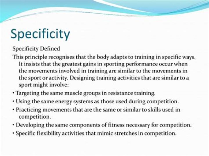 What is specificity training?