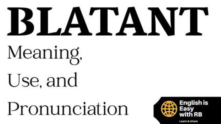 What is the meaning blatancy?