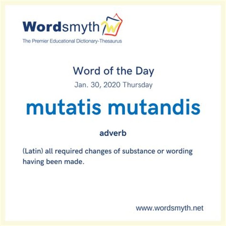 When is mutatis mutandis used?