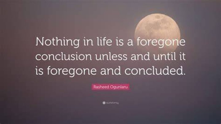 When something is foregone?