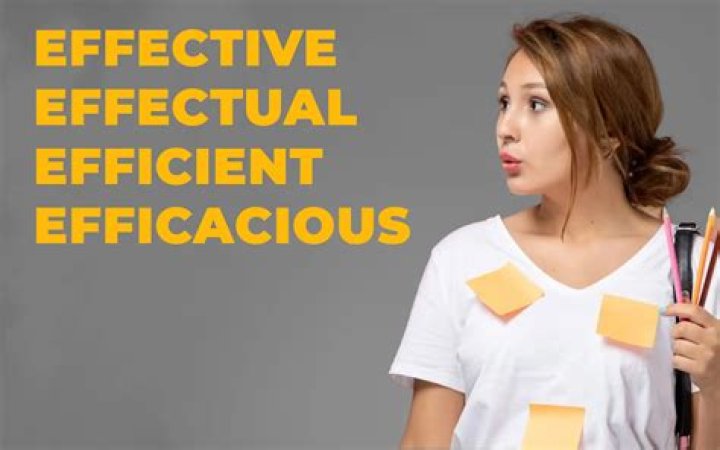 When to use effectual and efficacious?
