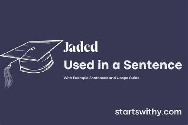 When to use jaded?