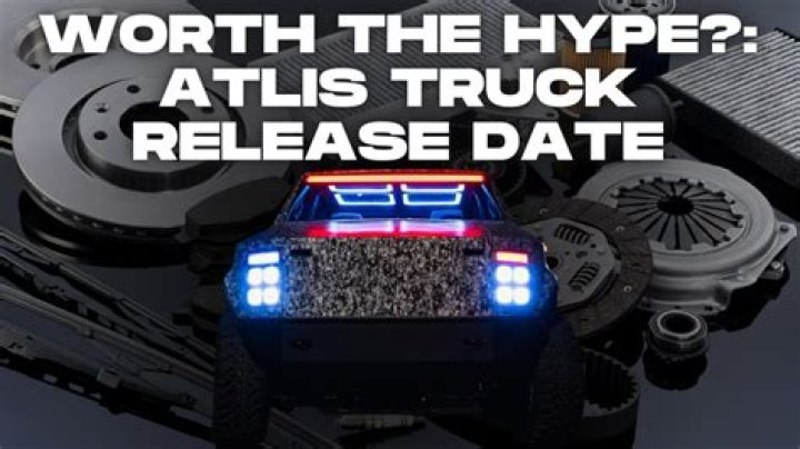 When will atlis truck be available?