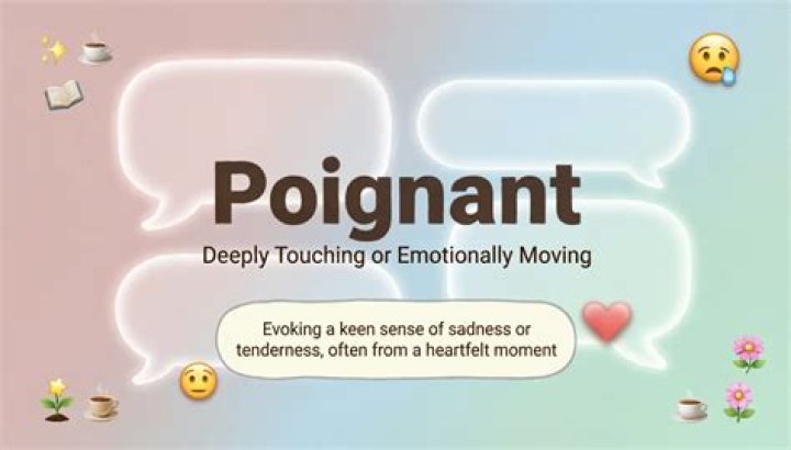 Where does poignant mean?