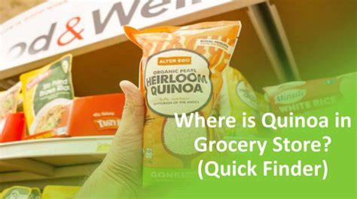 Where quinoa in grocery store?