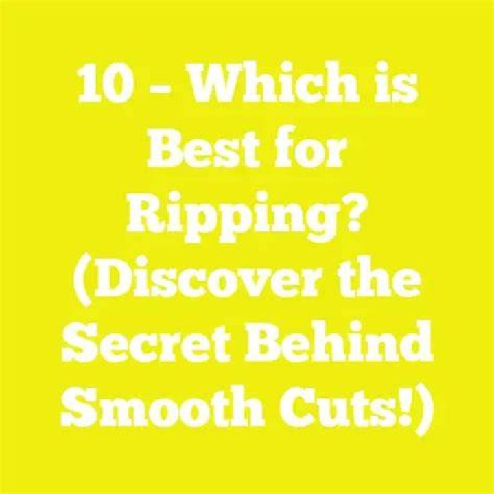 Which ripping is best?