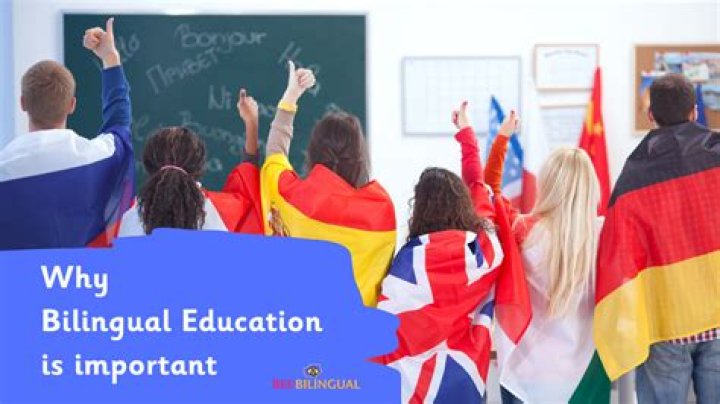 Why bilingual education is important?