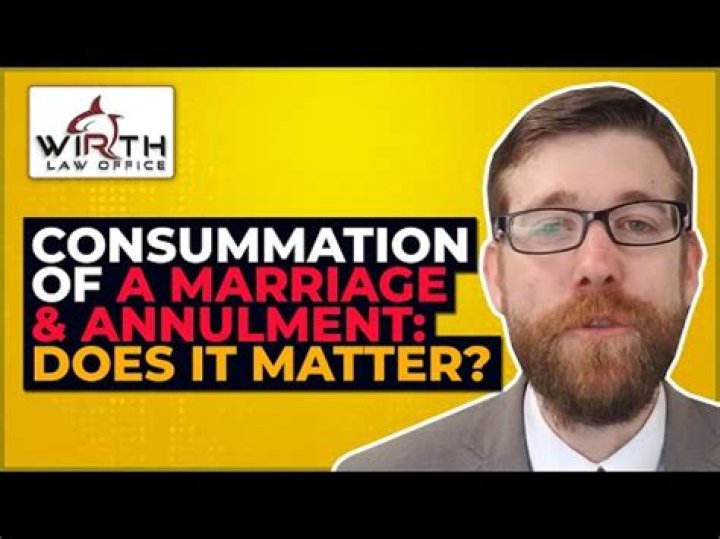 Why do you have to consummate a marriage?
