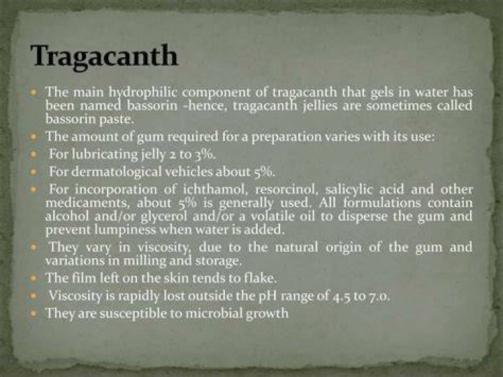 Why is tragacanth used?