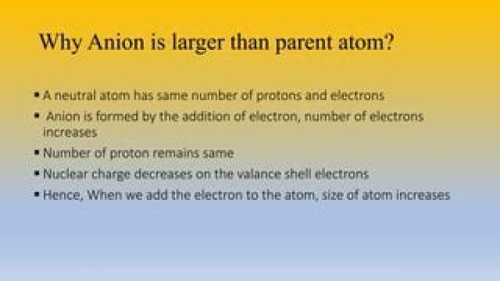 Why size of anion is larger than parent atom?