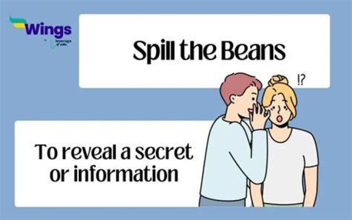 Would spill the beans?