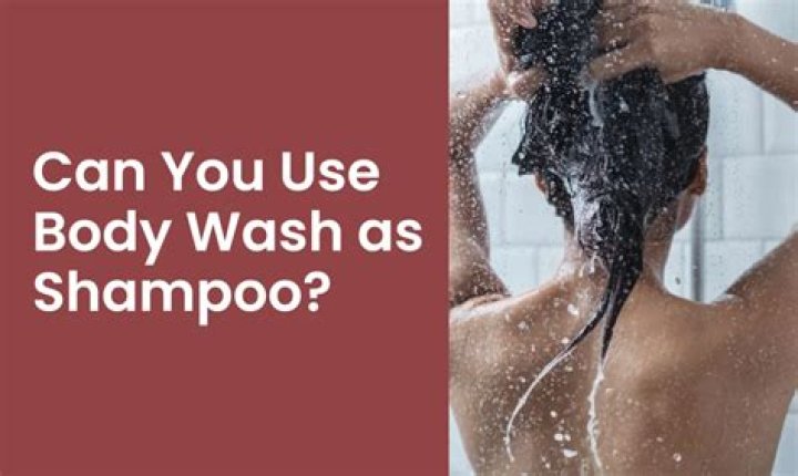 Would you use body wash as shampoo?
